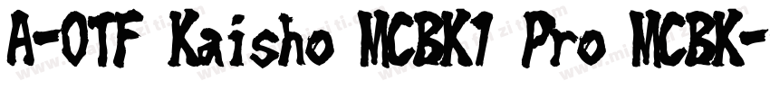 A-OTF Kaisho MCBK1 Pro MCBK字体转换